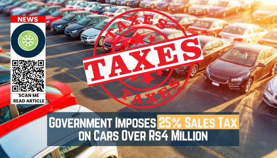 Government Imposes 25% Sales Tax on Cars Over Rs4 Million