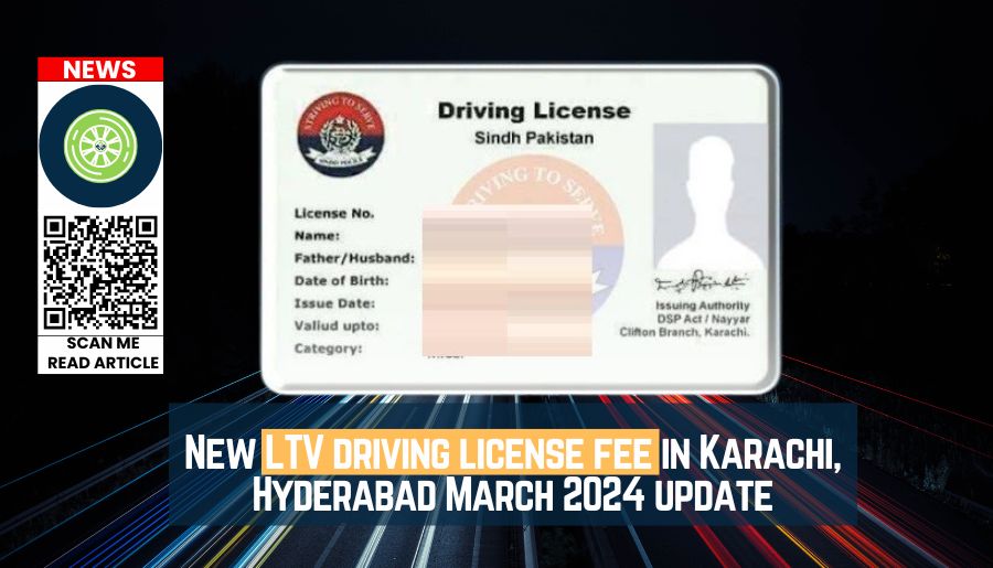 New LTV driving license fee in Karachi, Hyderabad March 2024 update