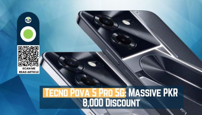 Tecno Pova 5 Pro 5G Massive PKR 8,000 Discount