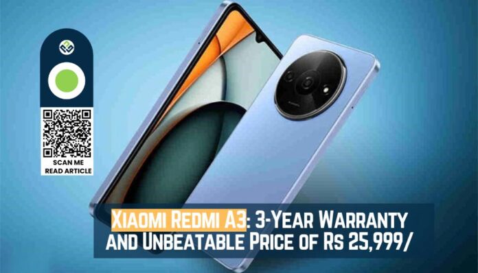 Xiaomi Redmi A3 3-Year Warranty and Unbeatable Price of Rs 25,999