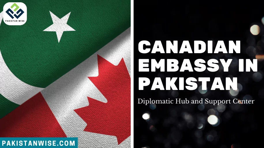 Diplomatic Hub and Support: Canadian Embassy in Pakistan