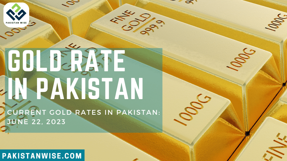 Current Gold Rates in Pakistan: June 22, 2023