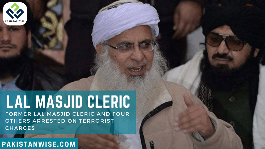 Former Lal Masjid Cleric and Four Others Arrested on Terrorist Charges