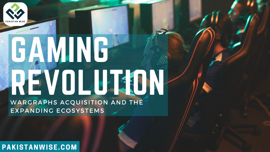 Gaming Revolution Wargraphs Acquisition and the Expanding Ecosystems