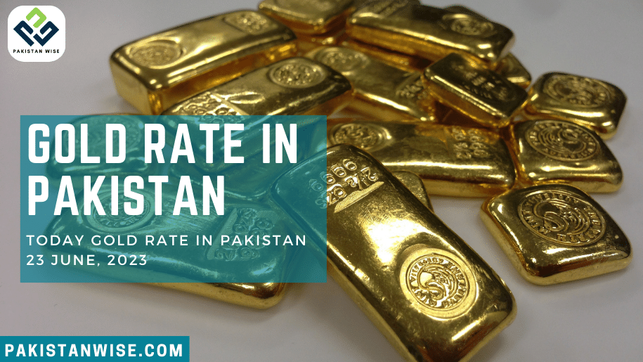 Gold Rate in Pakistan Today – 23 June, 2023