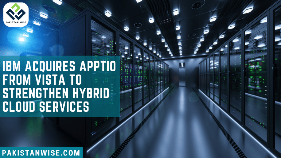 IBM Acquires Apptio from Vista to Strengthen Hybrid Cloud Services