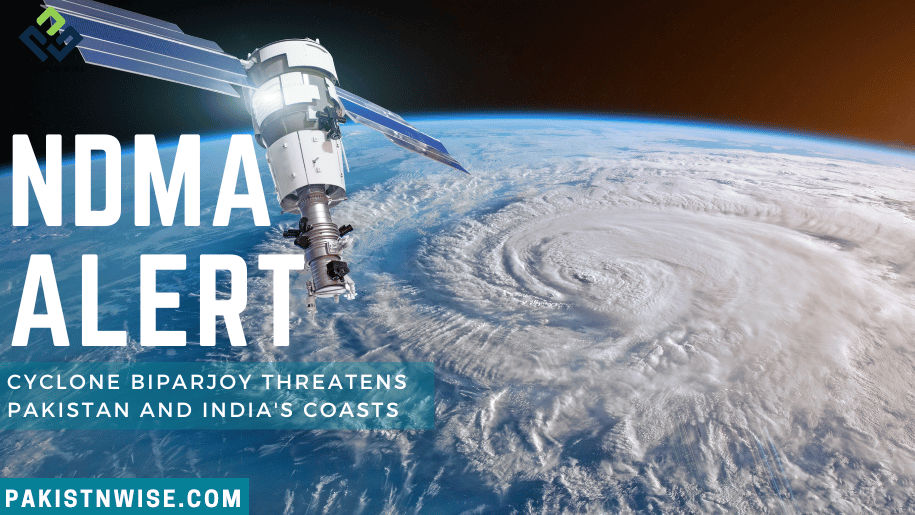 NDMA Alert Cyclone Biparjoy Threatens Pakistan and India's Coasts