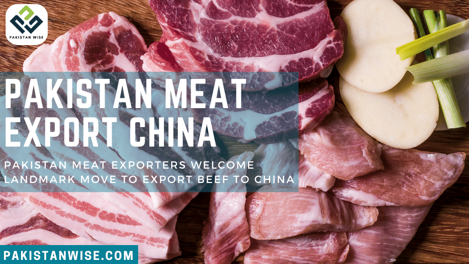 Pakistan Meat Exporters Welcome Landmark Move to Export Beef to China