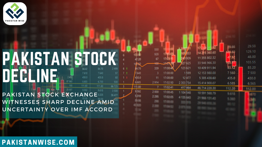Pakistan Stock Exchange Witnesses Sharp Decline Amid Uncertainty Over IMF Accord