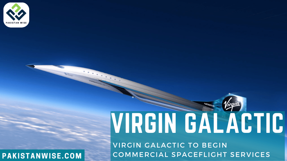 Virgin Galactic to Begin Commercial Spaceflight Services