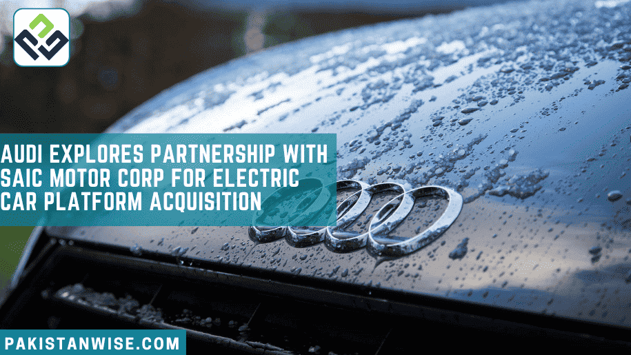 Audi Explores Partnership with SAIC Motor Corp for Electric Car Platform Acquisition