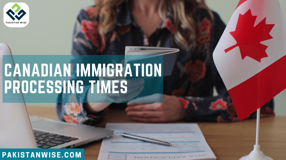 Canadian Immigration Processing Times