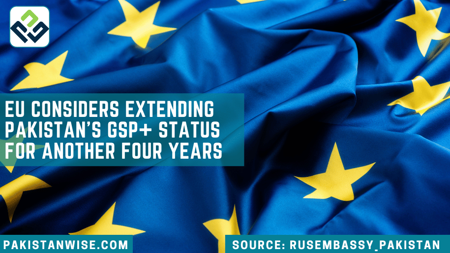 EU Considers Extending Pakistan's GSP+ Status for Another Four Years