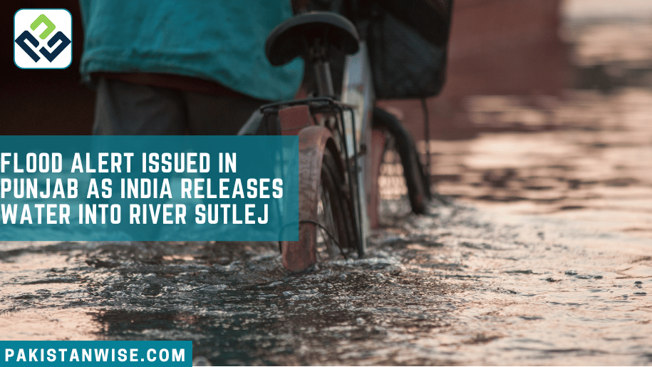 Flood Alert Issued in Punjab as India Releases Water into River Sutlej