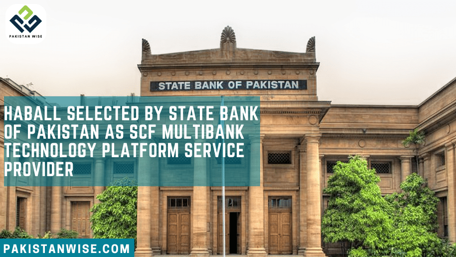 Haball Selected by State Bank of Pakistan as SCF Multibank Technology Platform Service Provider