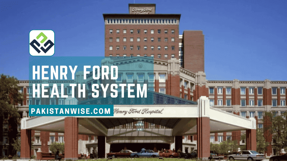 Henry Ford Health System Pakistan Wise