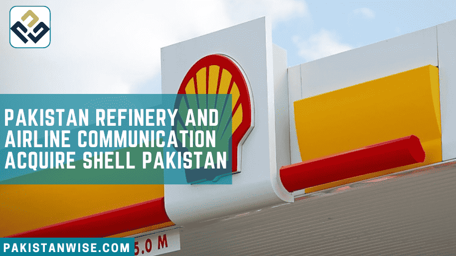Acquire Shell by Pakistan Refinery