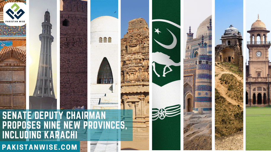 Senate Deputy Chairman Proposes Nine New Provinces, Including Karachi