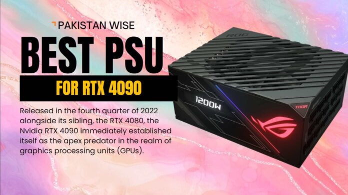 Best PSU for RTX 4090