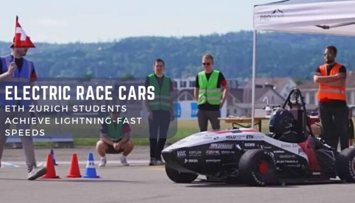 Electric Race Cars ETH Zurich Students Achieve Lightning-Fast Speeds