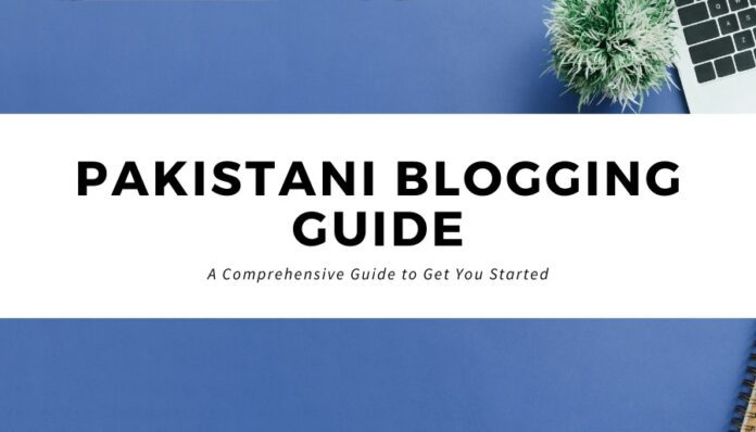 How to start blogging in Pakistan