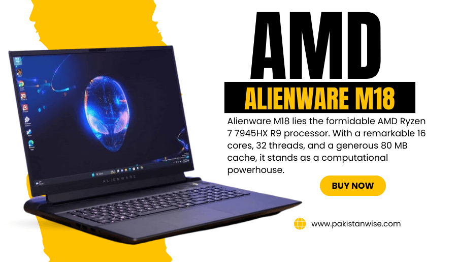 AMD's Game-Changer: Alienware M18 Laptop Review - Pakistan Wise