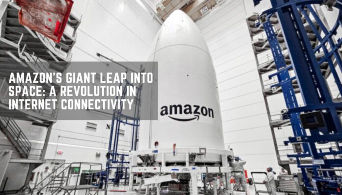 Amazon's Giant Leap into Space A Revolution in Internet Connectivity