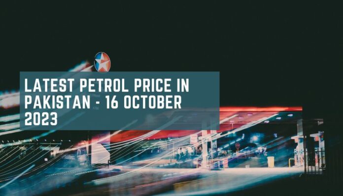 Latest Petrol Price in Pakistan - 16 OCtober 2023