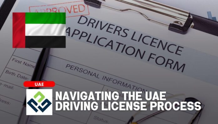 Navigating the UAE Driving License Process