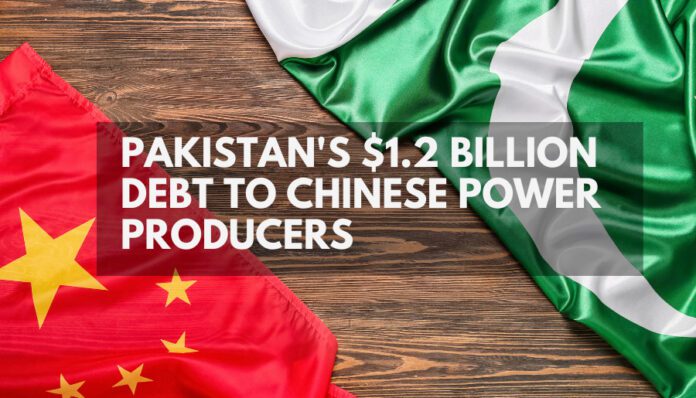 Pakistan's $1.2 Billion Debt to Chinese Power Producers