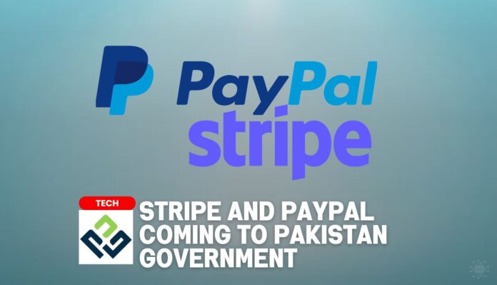 Stripe and Paypal Coming to Pakistan Government