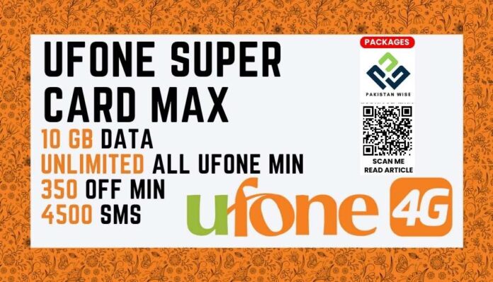 Ufone Super Card Max Packages