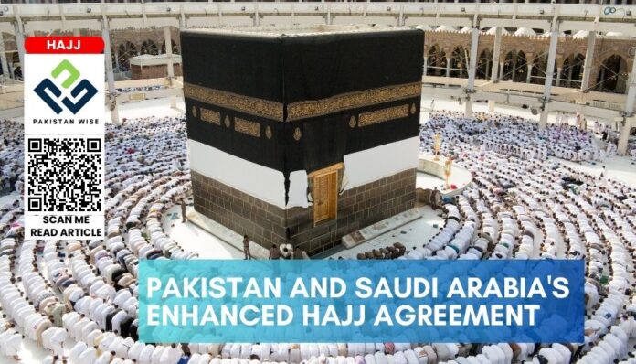 Pakistan and Saudi Arabia's Enhanced Hajj Agreement