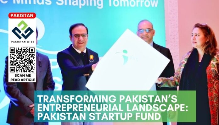 Transforming Pakistan’s Entrepreneurial Landscape Pakistan Startup Fund