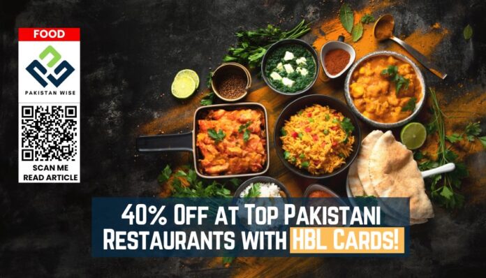 Enjoy 40% Discounts on Top Restaurants with HBL Cards!