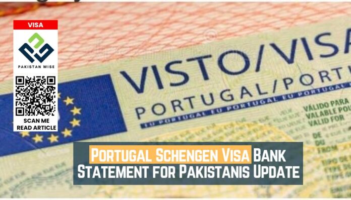 Portugal Schengen Visa Bank Statement for Pakistanis Update