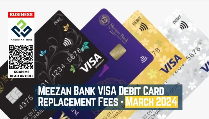 Meezan Bank VISA Debit Card replacement charges update March 2024