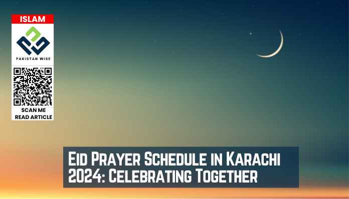 Eid Prayer Schedule in Karachi 2024: Celebrating Together