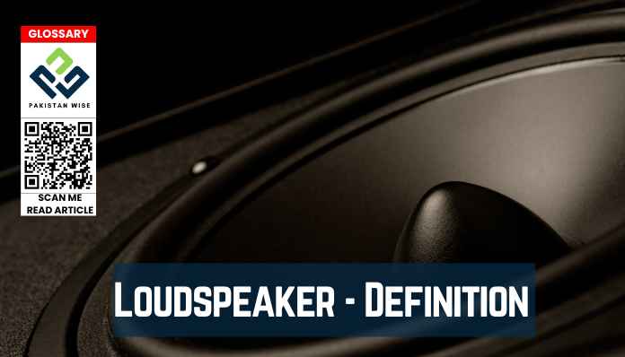 Loudspeaker - Definition