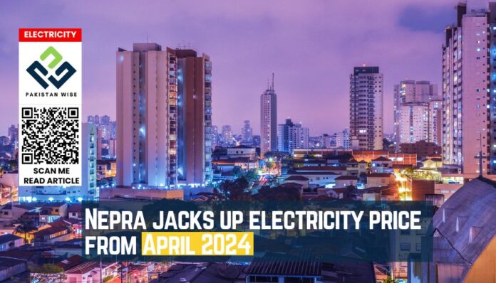 Nepra jacks up electricity price from April 2024