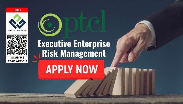 Executive Enterprise Risk Management PTCL Job in Pakistan