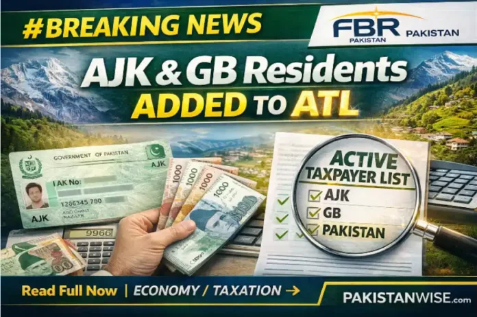 FBR notification adding AJK and Gilgit-Baltistan residents to Pakistan’s Active Taxpayer List ATL in January 2026